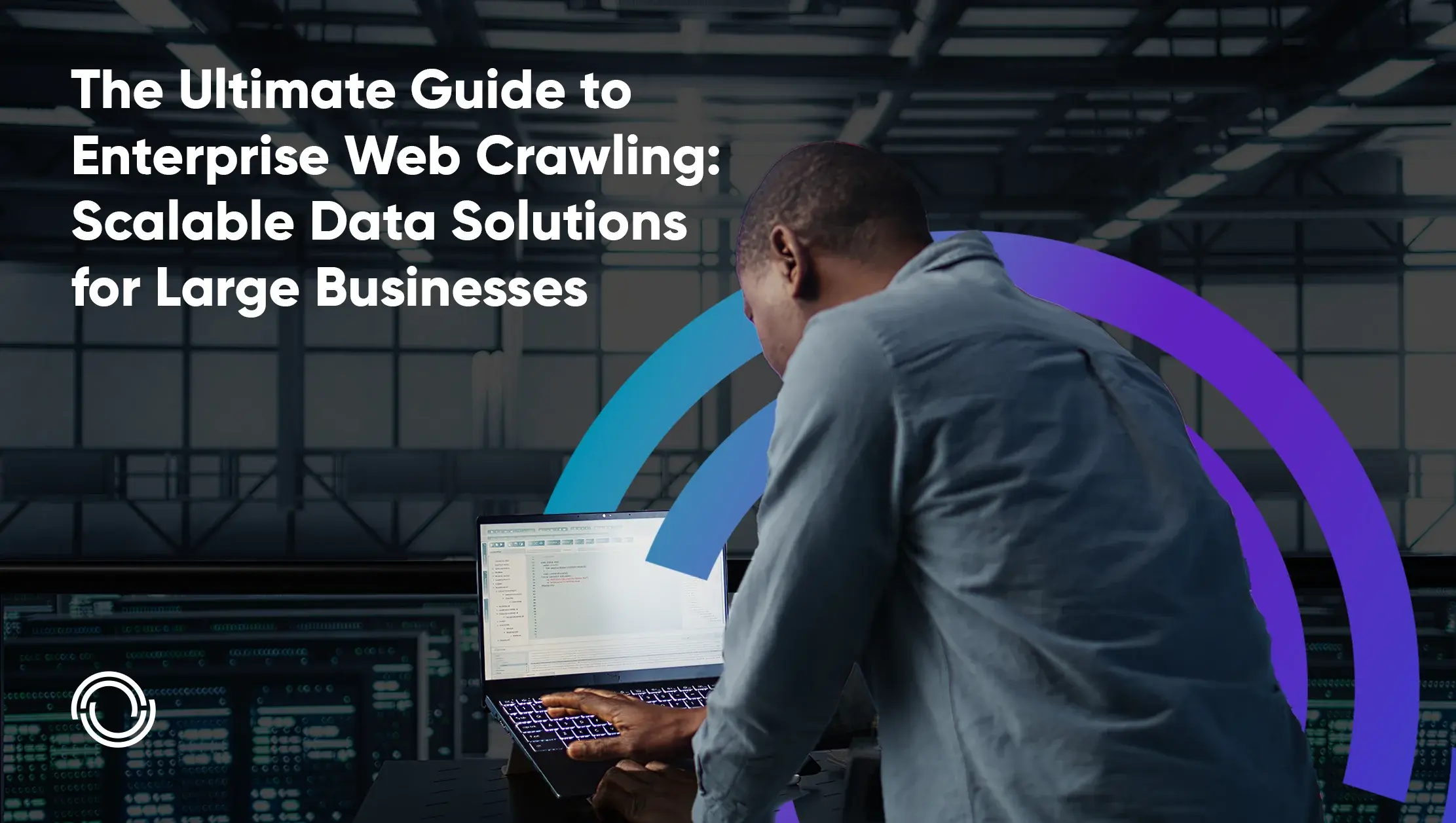   The Ultimate Guide to Enterprise Web Crawling: Scalable Data Solutions for Large Businesses