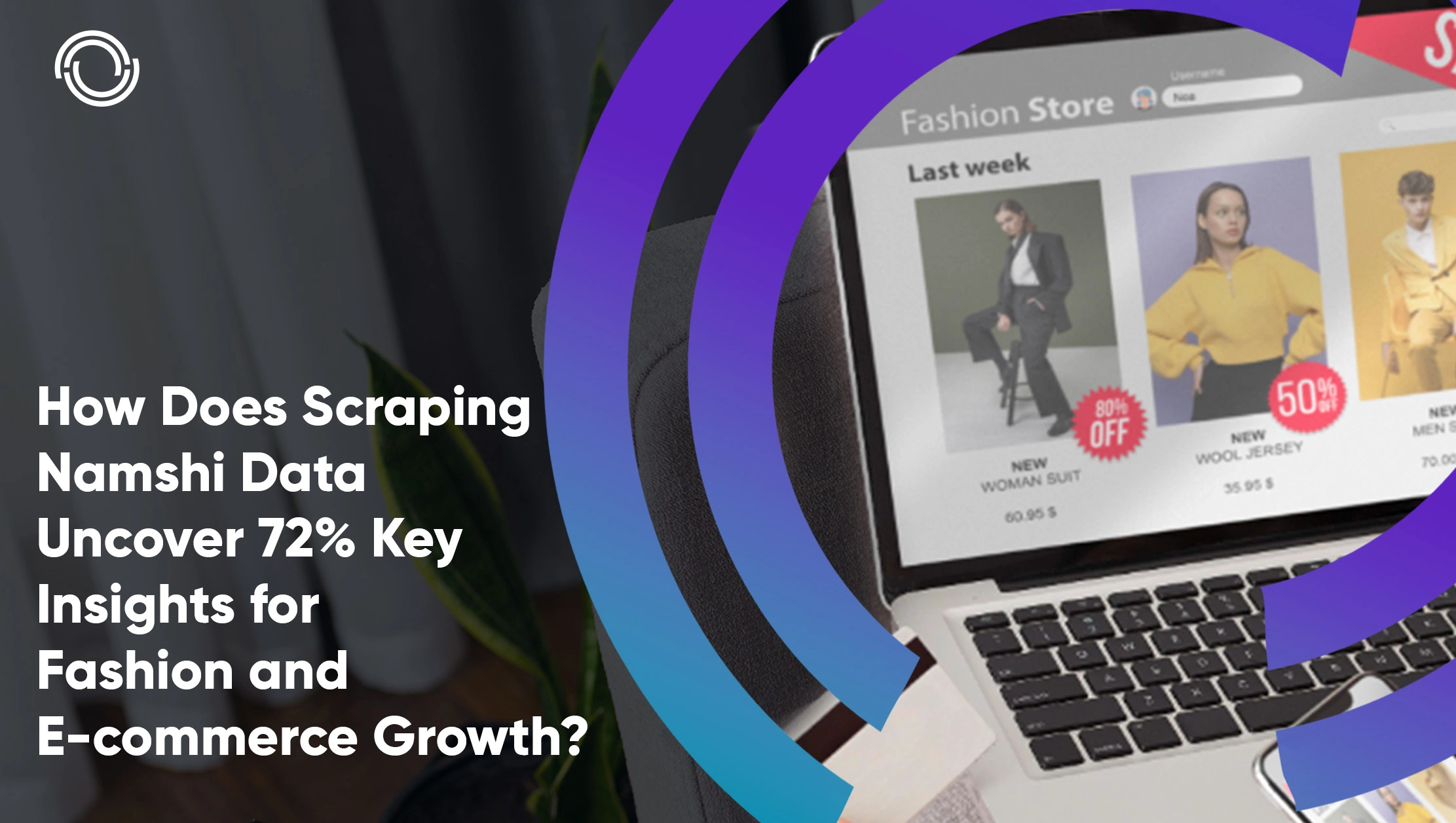 How Does Scraping Namshi Data Uncover 72% Key Insights for Fashion and E-commerce Growth?